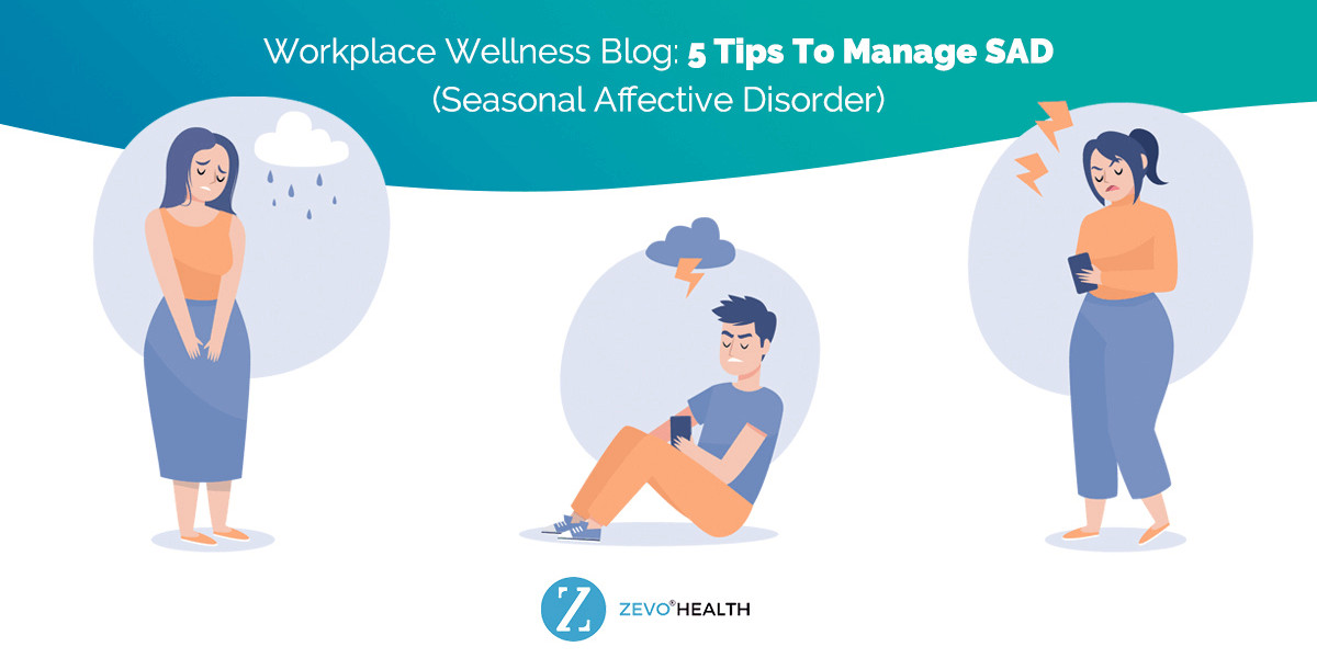 Seasonal Affective Disorder: 5 Tips to Manage SAD